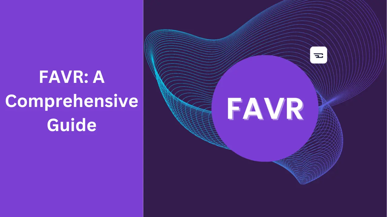 FAVR: A Comprehensive Guide